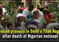 Nigerian national brought dead at hospital in Delhi