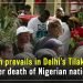 Nigerian national brought dead at hospital in Delhi