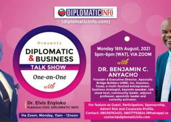DIPLOMATIC AND BUSINESS TALK SHOW WITH DR. BENJAMIN ANYACHO AS FEATURE GUEST